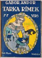 Gábor Andor: Tarka rímek vers. 77 vers. Budapest, (1913), Dick Manó. Az eredeti borító megtartásával...