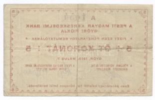 Győr 1919. 5K "Pesti Magyar Kereskedelmi Bank Győri Fiókja" T:III
Adamo GYŐ-7.1
