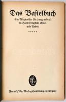Das Bastelbuch. Ein Wegweiser für jung, und alt in Handfertigkeit, Spiel und Arbeit. V. Stuttgart, é...