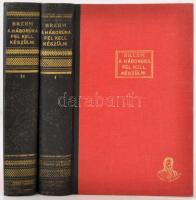Brehm, Bruno: A háborúra fel kell készülni I-II. Bp., 1938, Grill Károly Könyvkiadóvállalata. Kiadói egészvászon kötés, jó állapotban.