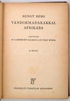 Bengt Berg: Vándormadarakkal Afrikában. Fordították: Dr. Lambrecht Kálmán, Dr. Uray Mária. Világjáro...