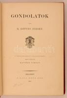 B.Eötvös József: Gondolatok. Bp., 1894, Ráth Mór. Kiadói aranyozott, festett egészvászon kötés, aran...