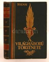 Tolnai A világháború története 1914-1918 I-X. Diplomáciai okiratok, hivatalos jelentések, szemtanuk ...