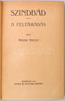 Krúdy Gyula: Szindbád. A feltámadás. Budapest, 1916, Singer és Wolfner, 155 p. Első kiadás. Kiadói e...
