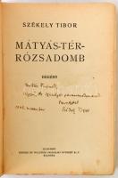 Székely Tibor: Mátyás-tér-Rózsadomb. Budapest, 1932, Singer és Wolfner, 240 p. Kiadói félvászon köté...