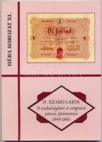 H. Szabó Lajos: A Szabadságharc és emigráció pénzei, kitüntetései 1848-1866 Pápa, FLOPPY 2000 Kft., 2008. új állapotban