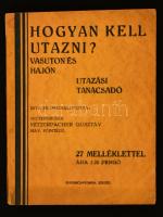 Mitternburgi Mitterpacher Gusztáv: Hogyan kell utazni? Vasúton és hajón, utazási tanácsadó. Szeged, é.n., Dugonics Nyomda. Kiadói karton kötésben.