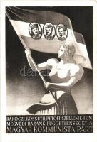 'Rákóczi, Kossuth, Petőfi szellemében megvédi hazánk függetlenségét a Magyar Kommunista Párt' kommunista propaganda képeslap / Hungarian communist propaganda postcard