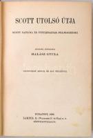 Scott utolsó útja. Scott naplója és útitársainak feljegyzései. Fordította Halász Gyula. Magyar Földr...