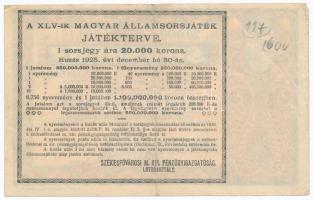 Budapest 1925. "Sorsjegy a XLV. Magyar Állami sorsjátékra" 20.000K értékben T:III