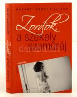 Murányi Sándor Olivér: Zordok a székely szamuráj. A szerző dedikációjával. Pozsony, 2012, Kalligram. Kiadói kemény kötésben fedőborítóval.