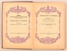 Katolikus versek. Szerk.: Alszeghy Zsolt, Kállay Miklós. Bp., [1933], DOM katolikus könyvek kiadóhiv...
