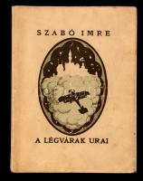 Szabó Imre: A légvárak urai. A Lang & Weisz Ltd. cég légi vállalkozásai és bukása. Cluj [Kolozsvár], 1926, Kadima. 90. számú sorszámozott, a szerző által aláírt példány, készült 150 példányban. Kissé kopott tűzött papírkötésben, egyébként jó állapotban.