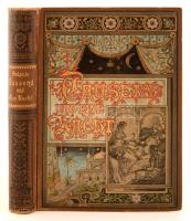 Dalziel's illustrierte Tausend und Eine Nacht. Berlin, [1890], [Schreiter'sche Verlagsbuchhandlung]. Kicsit laza, kissé kopott díszes vászonkötésben, belső címlapja részben hiányzik, egyébként jó állapotban.