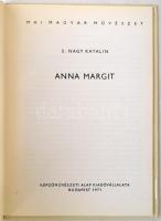 S. Nagy Katalin: Anna Margit. Mai Magyar Művészet. Budapest, 1971, Képzőművészeti Alap Kiadóvállalat...