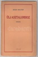 Zelk Zoltán: Ülj asztalomhoz. Versek. Budapest, 1932. Gyarmati Ferenc ny. Első kiadás! Kiadói papír kötésben.