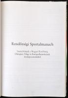 Rendőrségi Sportalmanach. Szemelvények a Magyar Rendőrség Olimpiai, Világ- és Európa-Bajnokainak Arc...