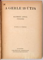 Bánhidi Antal: A Gerle 13 útja. Bánhidi Antal útinaplója. Budapest, , Franklin-Társulat. Kiadói aran...