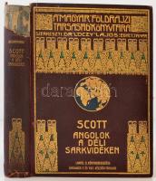 Robert F. Scott: Angolok a Déli Sarkvidéken. Fordította Halász Gyula. Magyar Földrajzi Társaság Könyvtára. Budapest , 1911, Lampel R. (Wodianer F. és Fiai). Kiadói aranyozott egészvászon sorozatkötésben. Megviselt állapotban, a gerince és a kötése sérült.