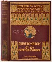 Gubányi Károly: Öt év Mandzsuországban. Lóczy Lajos előszavával. Magyar Földrajzi Társaság könyvtára. Budapest, 1907., Lampel R. (Wodianer F. és Fiai). Kiadói aranyozott egészvászon sorozat kötésben. Megviselt állapotban!