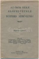 Bodnár László: Az örök béke előfeltétele az egyetemes népműveltség. Budapest, 1924, Neuwald Illés Utódai Könyvnyomda, 13 p. Kiadói tűzött papírkötés. A szerző által dedikált példány. A papírborítója gyűrött.