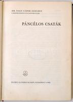 Nagy Gábor: Páncélos csaták. Budapest, 1966, Zrínyi Katonai Kiadó, 220 p. Kiadói nyl kötés. Számos k...