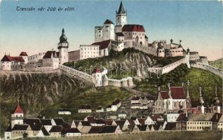 Trencsén, Trencín; A vár 200 év előtt, kiadja Szoid E. papírkereskedése / the castle in the past