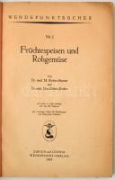 M. Bircher-Benner-Max Edwin Bircher: Früchtespeisen und Rohgemüse. Zürich-Leipzig, 1929, Wendepunkt-...