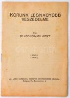 Dr. Közi-Horváth József: Korunk legnagyobb veszedelme. Budapest, 1936, Actio Catholica, 24 p. Első kiadás. Kiadói tűzött papírkötés. Dr. Közi-Horváth József (1903-1988) római katolikus pap, országgyűlési képviselő a bolsevizmus ellen írt röpirata.