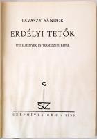 Tavaszy Sándor: Erdélyi Tetők. Úti élmények és természeti képek. Budapest, 1938, Erdélyi Szépmíves C...