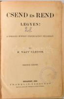 K. Nagy Sándor: Csend és rend legyen! A kihágási büntető törvénykönyv példákban. Budapest, 1900, Fra...