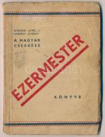 Bereznai Aurél-Harsány György: A magyar cserkész ezermester könyve. Budapest, 1937, Magyar Cserkész, 128 p. Kiadói papírkötés. A borítója foltos.