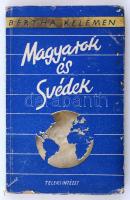 Bertha Kelemen: Magyarok és svédek. Hazánk és a nagyvilág IV. Budapest, 1946, Teleki Pál Tudományos Intézet, 168 p. Kiadói papírkötés. A borítója kopottas, a felső lapélek foltosak.