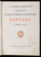 1905 Fehér Kereszt Országos Lelencház Egyesület naptára. Kiadói szecessziós díszítésű, dombornyomott...