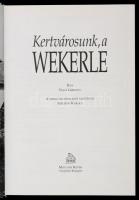 Nagy Gergely: Kertvárosunk a Wekerle. Veszprém - Budapest, 1994, Magyar Képek. Kartonált papírkötésb...