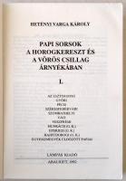 Hetényi Varga Károly: Papi sorsok a horogkereszt és a vörös csillag árnyékában. I. Abaliget, 1992, L...