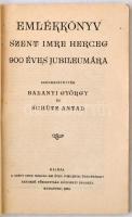 Balanyi György és Schütz Antal (szerk.): Emlékkönyv Szent Imre herceg 900 éves jubileumára. Budapest...