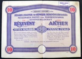 Budapest 1935. &quot;Fémáru-, Fegyver- és Gépgyár Részvénytársaság&quot; 10 részvénye egyben, egyenként 50P-ről, német és magyar nyelven, bélyegzésekkel, szelvényekkel T:III fo.