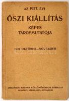 Az 1927. évi Őszi kiállítás képes tárgymutatója. Budapest, Országos Magyar Képzőművészet Társulat. Nagyon sok fotóval illusztrált kiadvány, 19x13cm