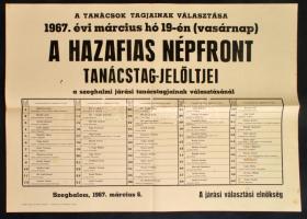 1967 Tanácsi választás plakátja, a szeghalmi járási tanácsi pozíciókért indult Hazafias Népfront jelöltekkel, 50x70 cm.