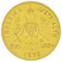 Ausztria 1875. 8Fl Au "Ferenc József" (6.46g/0.900) T:2- kis ph. 
Austria 1875. 8 Florin ...