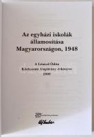 Szabó Csaba, Szigeti László (szerk.): Az egyházi iskolák államosítása Magyarországon, 1948. A Lénárd...