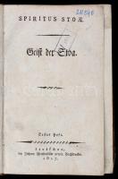 [Amand Wilhelm Smith]: Spiritus Stoae. Geist der Stoa. I. Leutschau, 1817, Johann Werthmüller, 385+1 p. Kopottas korabeli papírkötés. Bilingvis, latin és német nyelven. A gerince sérült. Intézményi bélyegzővel, néhány lapon ceruzás aláhúzással.