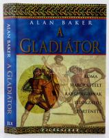 Alan Baker: A gladiátor. Róma harcra ítélt rabszolgáinak titokzatos története. Budapest, 2001, JLX. Kiadói kemény kötésben fedőborítóval