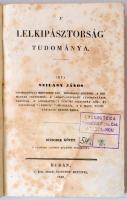 Szilasy János: A lelkipásztorság tudománya I-III. Buda, 1812, Királyi Magyar Egyetem Betűivel, XIII+...
