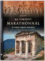 Kertész István: Ez történt Marathónnál. A görög-perzsa háborúk. 2008 Tóth Könyvkereskedés és Kiadó Kft. Illusztrált kiadói kemény kötésben