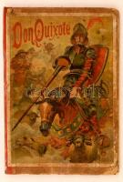 Cervantes: Don Quixote a híres manchai lovag élete és kalandjai. Hat színes (litho) képpel. Budapest, 1883, Lauffer Vilmos. Illusztrált kiadói kemény kötésben. Kissé viseltes állapotban
