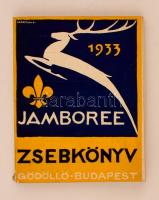 1933 Jamboree zsebkönyv. Gödöllő - Budapest, 1933, a IV. Világjamboree-táborparancsnokság. Az 1933. ...