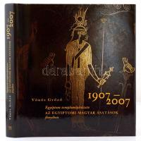 Vörös Győző: Egyiptom templomépítészete az egyiptomi magyar ásatások fényében. 1907-2007. Budapest, 2007, Kairosz. Illusztrált kiadói kemény kötésben fedőborítóval, szép állapotban