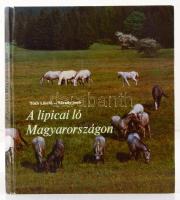 Tóth László - Várady Jenő: A lipicai ló Magyarországon. Budapest, 1980, Mezőgazdaság Kiadó. 143 p. Kiadói papírkötés. 5 kivehető melléketekkel, összesen: 11 tábla.